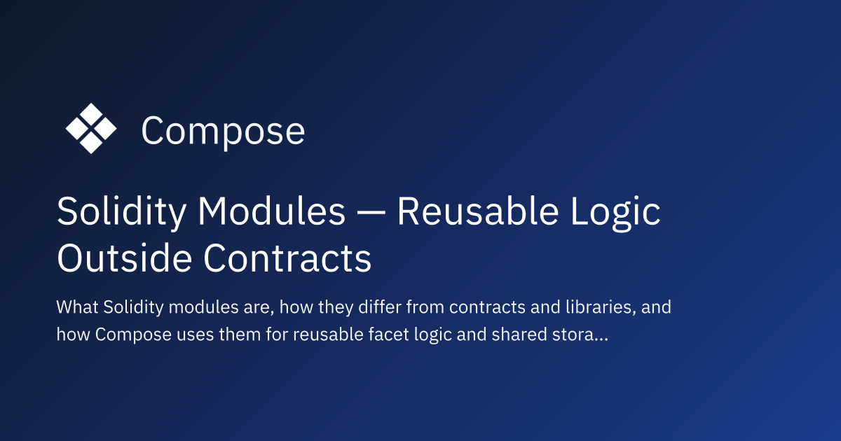Solidity Modules — Reusable Logic Outside Contracts | Compose